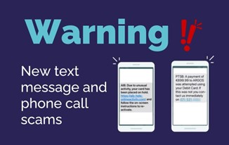 New text message and phone scams in circulation claiming to be from your bank or credit union